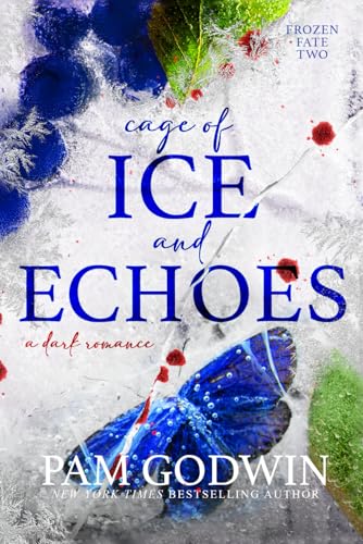 Cage of Ice and Echoes (Frozen Fate #2) by Pam Godwin