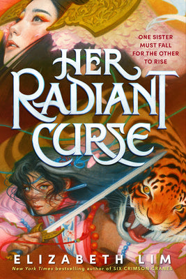 Her Radiant Curse - Six Crimson Cranes #0.5 by Elizabeth Lim