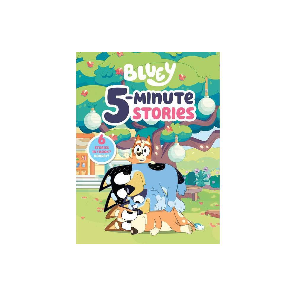 (ORDERED) Bluey 5-Minute Stories: 6 Stories in 1 Book? Hooray! by Penguin Young Readers Licenses