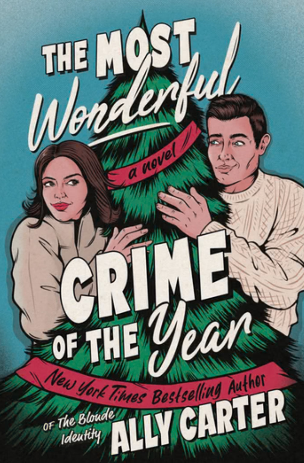 The Most Wonderful Crime of The Year - by Ally Carter (Hardcover)