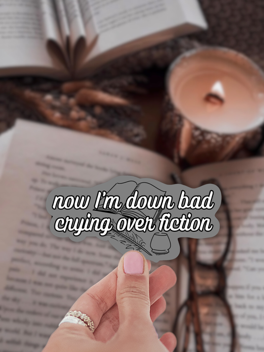 Down Bad Crying Over Fiction Sticker