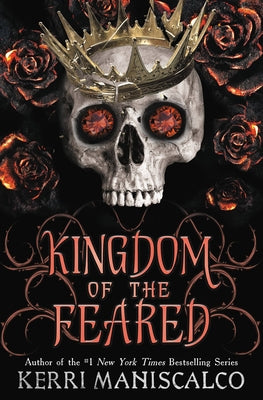 Kingdom of the Feared - Kingdom of the Wicked #3 by Kerri Maniscalco