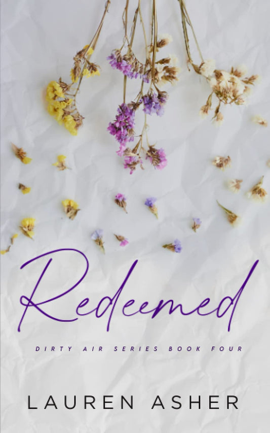 Redeemed - Dirty Air #4 by Lauren Asher