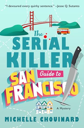 Serial Killer Guide to San Francisco - by Michelle Chouinard (Paperback)