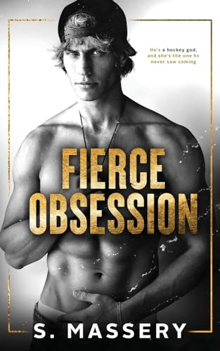 Fierce Obsession - Hockey Gods by S. Massery