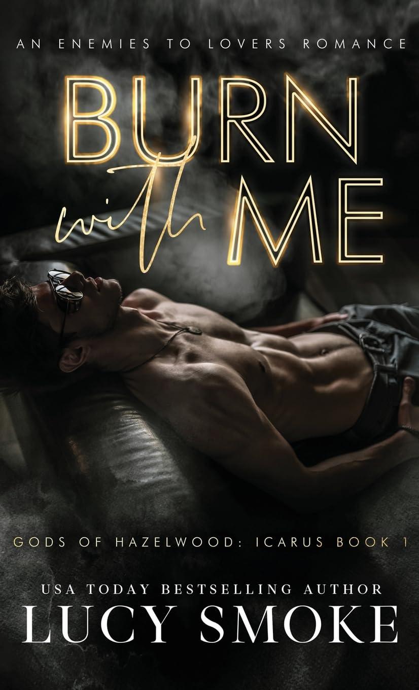 Burn with Me by Lucy Smoke