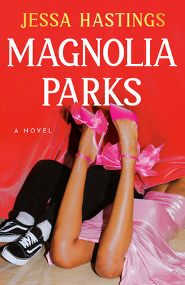 Magnolia Parks - Magnolia Parks Universe #1 by Jessa Hastings