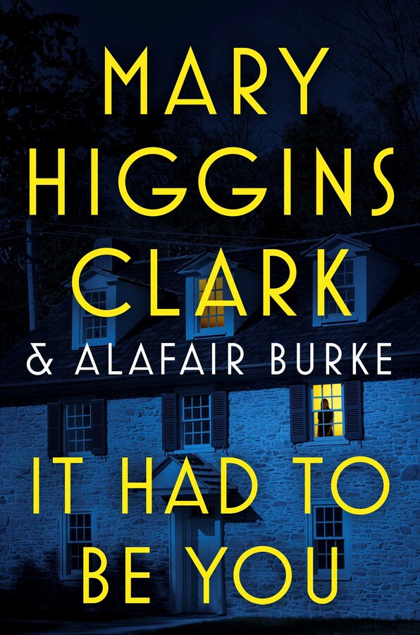 It Had to Be You - Under Suspicion #8 by Mary Higgins Clark