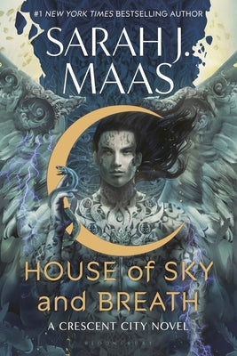 House of Sky and Breath - Crescent City #2 by Sarah J. Maas