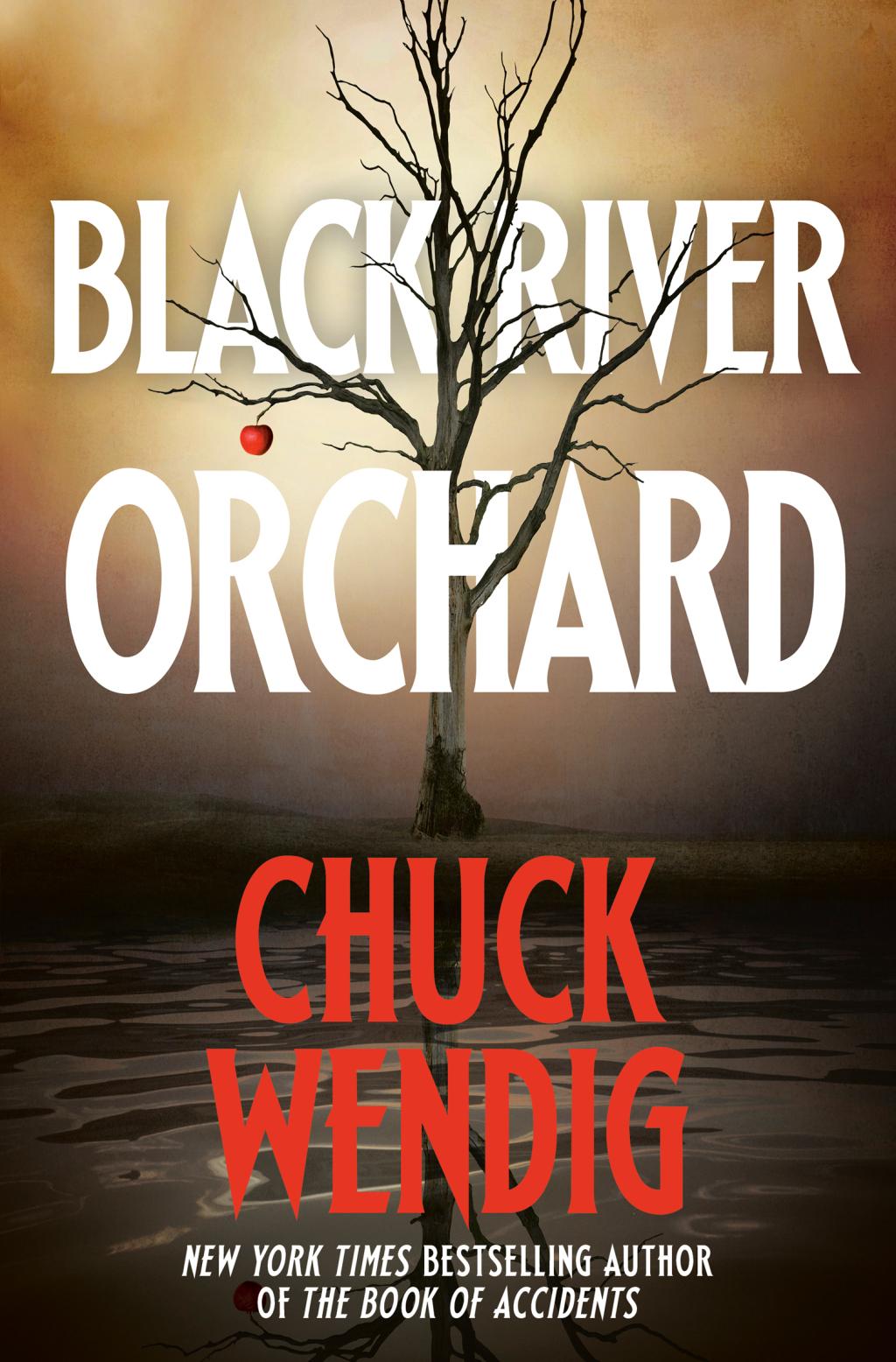 Black River Orchard by Chuck Wendig