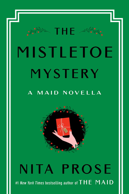 Mistletoe Mystery - (Molly the Maid) by Nita Prose (Hardcover)