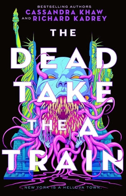 Dead Take the A Train - Carrion City #1 by Cassandra Khaw