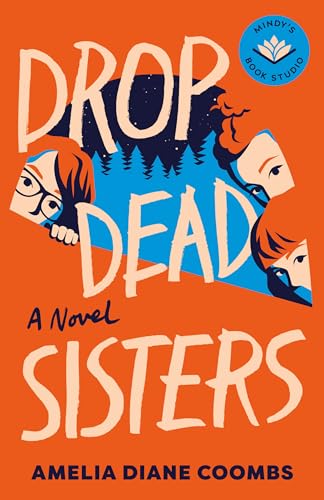 Drop Dead Sisters - (The Finch Sisters) by Amelia Diane Coombs (Paperback)