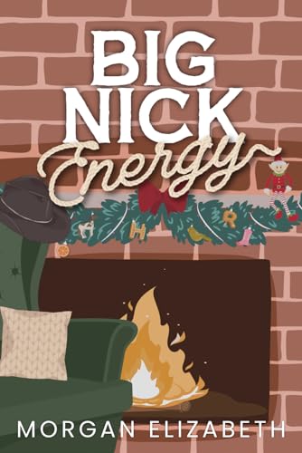 Big Nick Energy - by Morgan Elizabeth (Paperback)