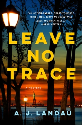 Leave No Trace - by A J Landau & Jon Land & Jeff Ayers (Hardcover)