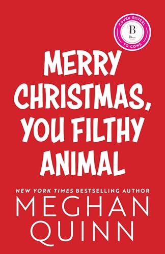 (10/14) Merry Christmas, You Filthy Animal (Deluxe Edition) - by Meghan Quinn (Paperback)