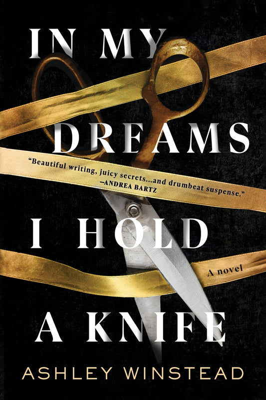 In My Dreams I Hold a Knife by Ashley Winstead