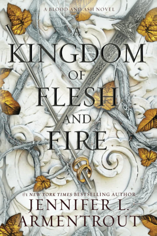 Kingdom of Flesh and Fire - Blood and Ash #2 by Jennifer L. Armentrout