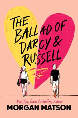 The Ballad of Darcy and Russell - by Morgan Matson (Hardcover)