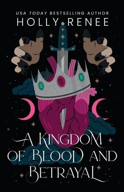 (FINAL SALE) Kingdom of Blood and Betrayal - Stars and Shadows #2 by Holly Renee
