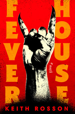 Fever House - Fever House #1 by Keith Rosson