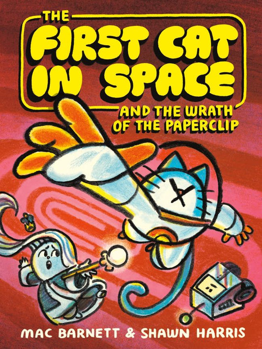 The First Cat in Space and The Wrath of The Paperclip - (The First Cat in Space #3by Macett (Hardcover)