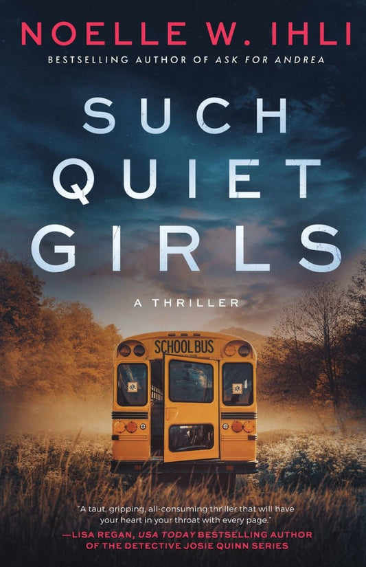 Such Quiet Girls, by Noelle W. Ihli