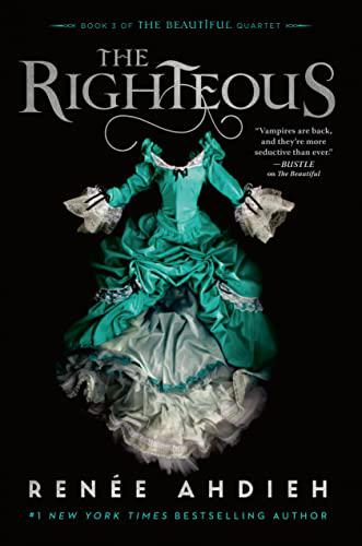 Righteous - The Beautiful #3 by Renée Ahdieh