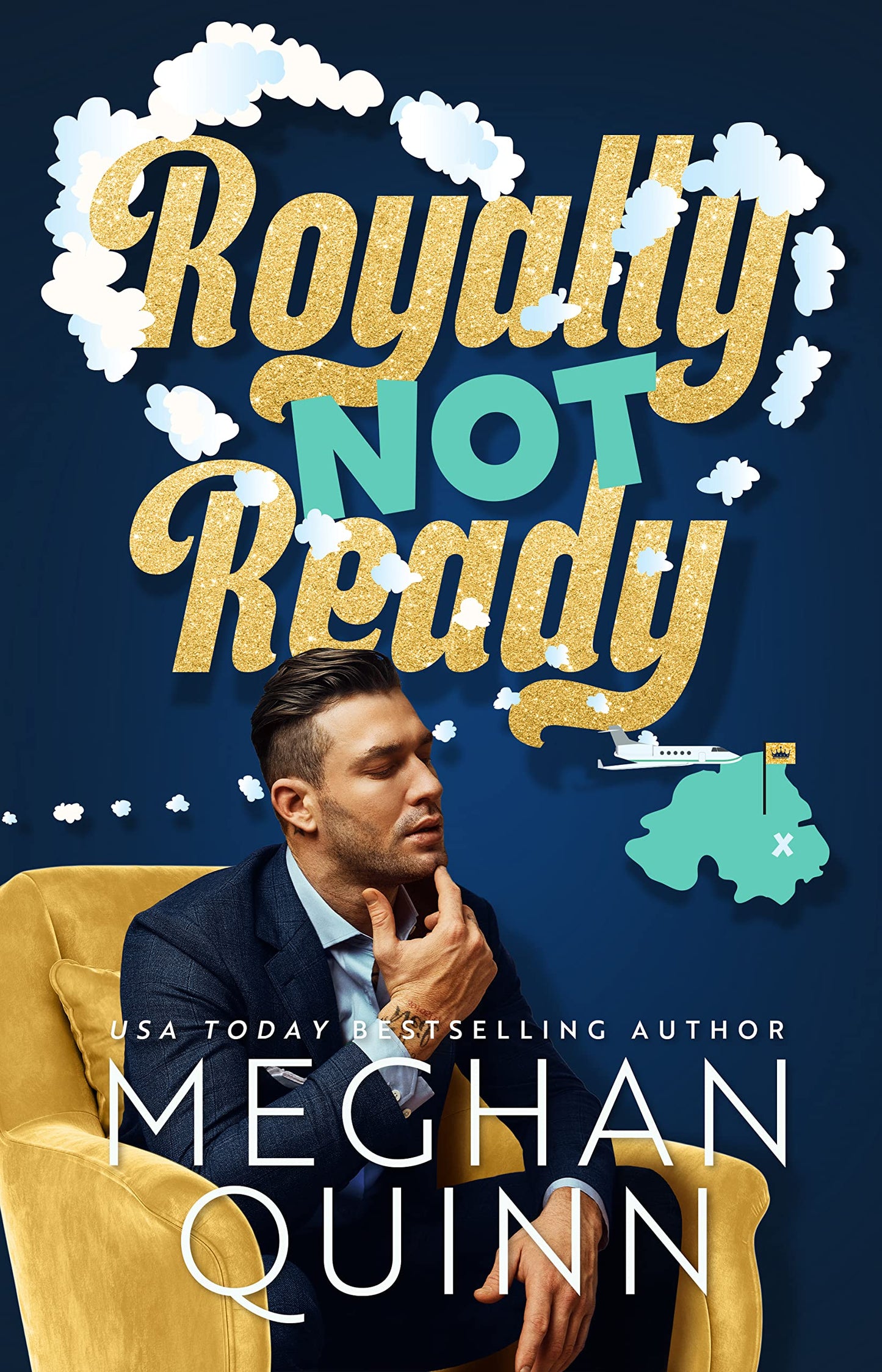 Royally Not Ready - Royal #1 by Meghan Quinn