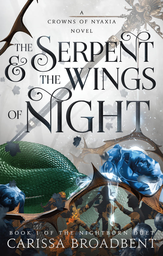 Serpent & the Wings of Night - Crowns of Nyaxia #1