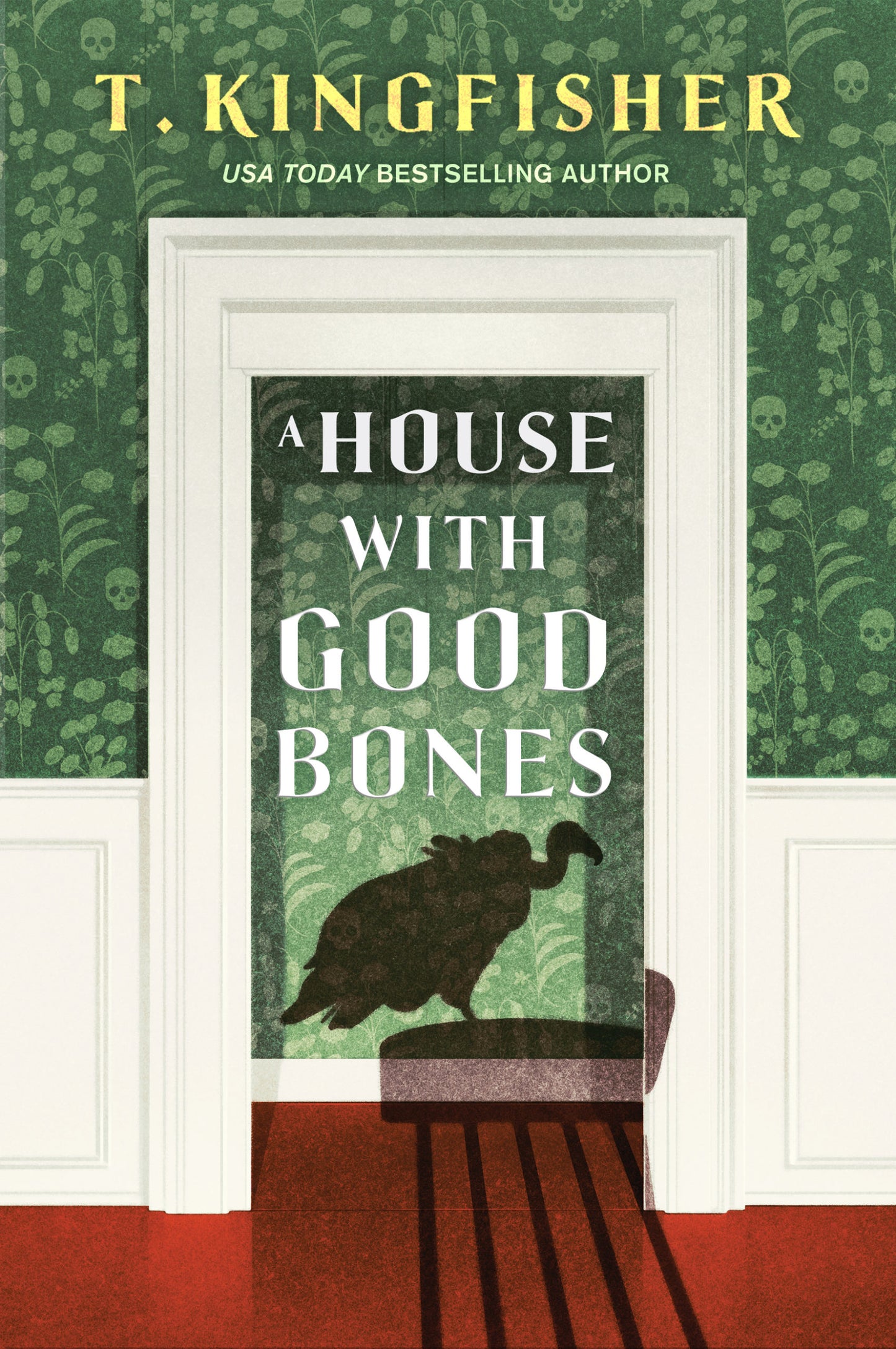 House With Good Bones by T. Kingfisher