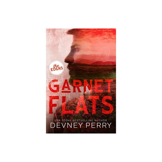 Garnet Flats - (The Edens) by Devney Perry (Paperback)