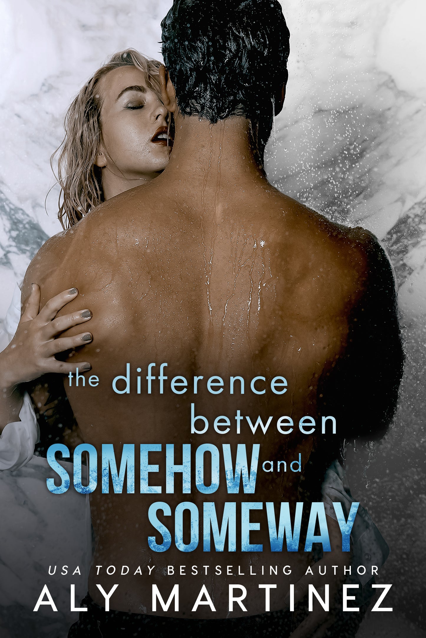 Difference Between Somehow and Someway - Difference Trilogy #2 by Aly Martinez