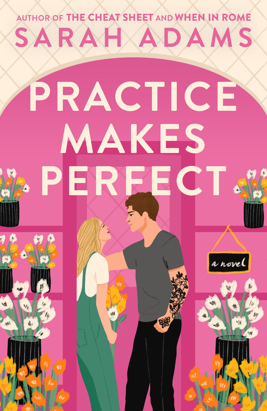 Practice Makes Perfect - When in Rome #2 by Sarah Adams