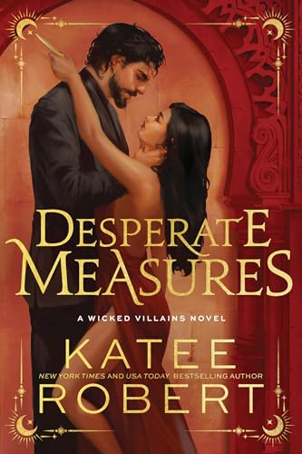 Desperate Measures (Deluxe Edition) - (Wicked Villains) by Katee Robert (Paperback)