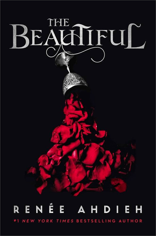 Beautiful - The Beautiful #1 by Renée Ahdieh