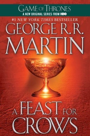 Feast for Crows - A Song of Ice and Fire #4 by George R. R. Martin