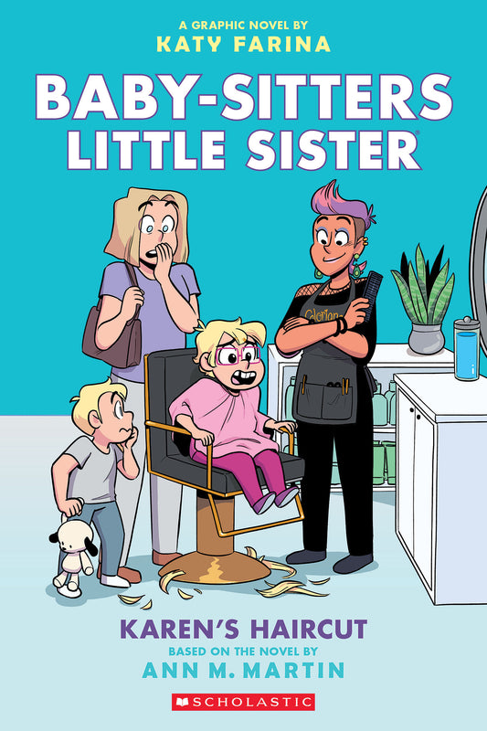 Karen's Haircut - Baby-Sitters Little Sister Graphic Novels #7 by Ann M. Martin