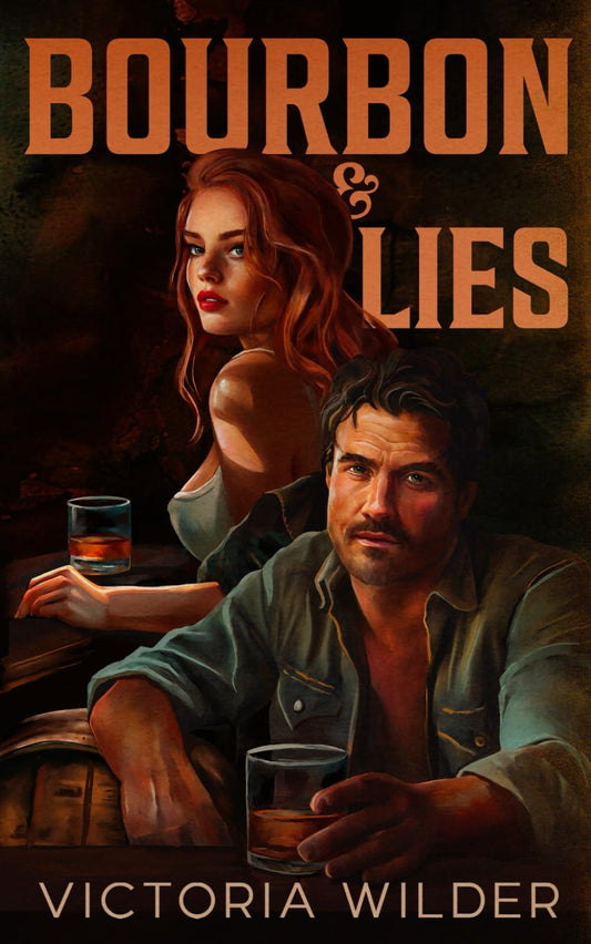 Bourbon and Lies by Victoria Wilder