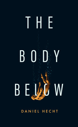 Body Below by Daniel Hecht