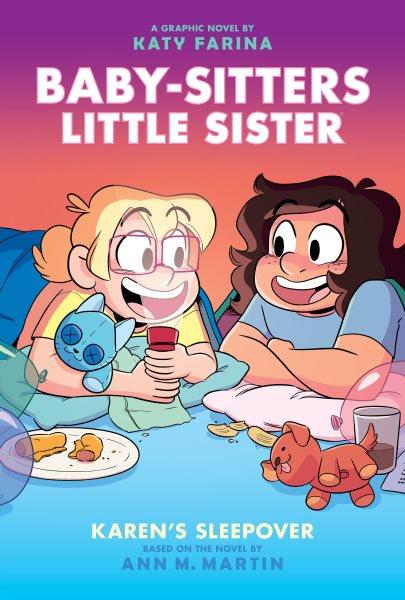 Karen's Sleepover - Baby-Sitters Little Sister Graphic Novels #8 by Ann M. Martin