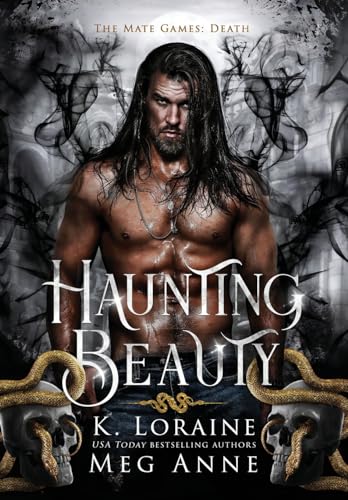 Haunting Beauty - The Mate Games #1 by K. Loraine