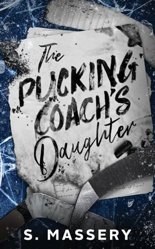 Pucking Coach's Daughter by S. Massery