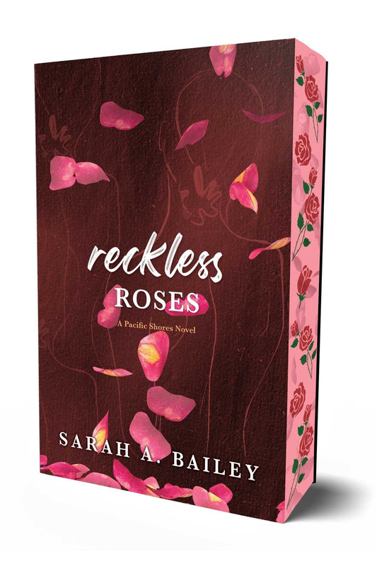 (09/23) Reckless Roses (Pacific Shores) by Sarah A. Bailey