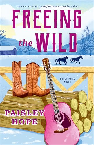 (11/11) Freeing the Wild - (Silver Pines Ranch) by Paisley Hope (Paperback)