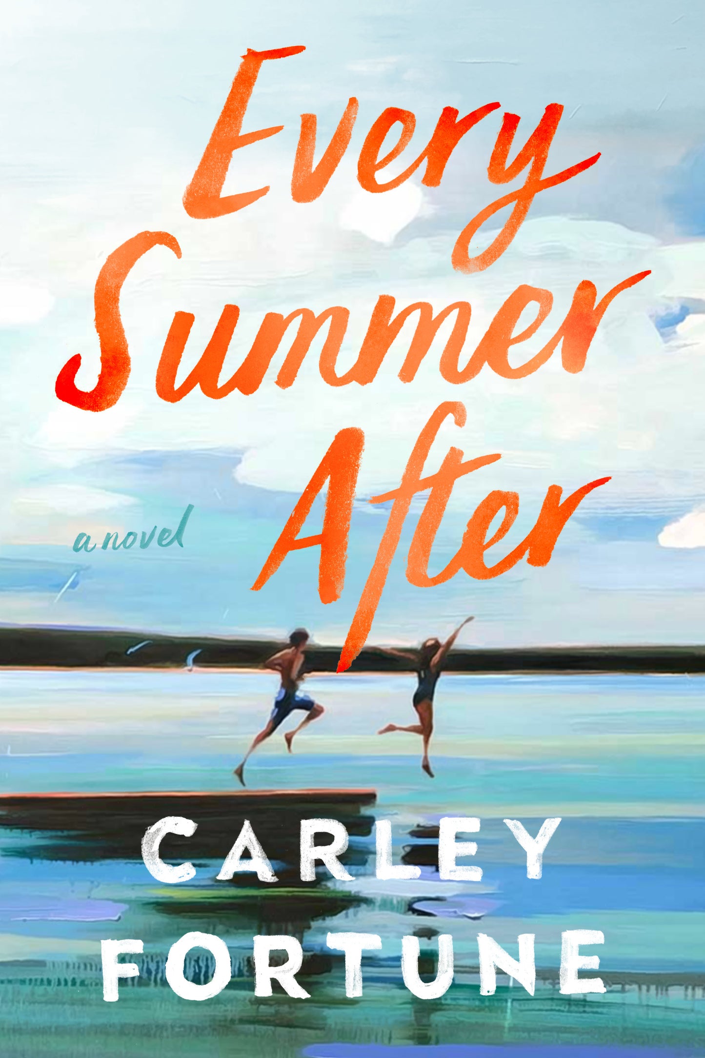 (ORDERED) Every Summer After by Carley Fortune