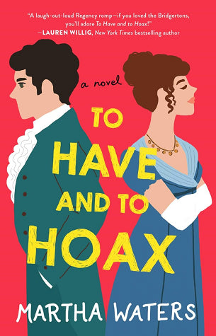 To Have and to Hoax - The Regency Vows #1 by Martha Waters