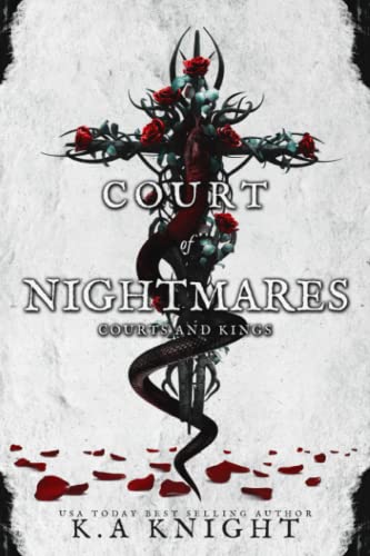 Court of Nightmares - Courts & Kings #1 by K.A. Knight