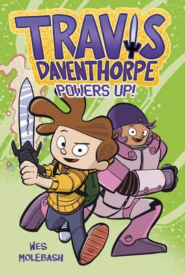 Travis Daventhorpe Powers Up! - Travis Daventhorpe #2 by Wes Molebash