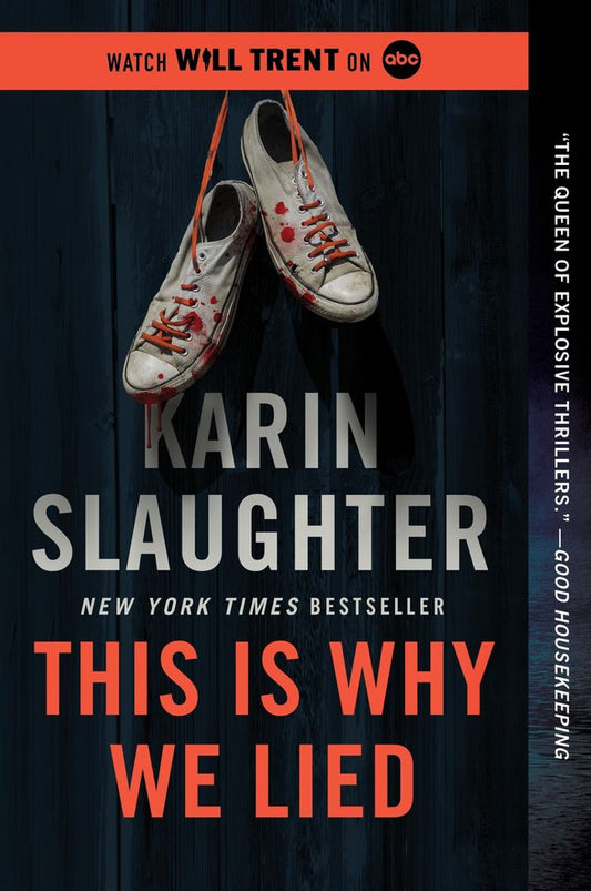 This Is Why We Lied - (Will Trent) by Karin Slaughter (Paperback)